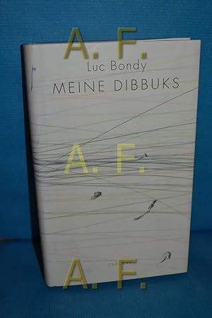 Seller image for Meine Dibbuks : verbesserte Trume for sale by Antiquarische Fundgrube e.U.