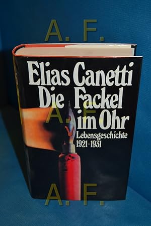 Bild des Verkufers fr Die Fackel im Ohr, Lebensgeschichte 1921 - 1931 zum Verkauf von Antiquarische Fundgrube e.U.