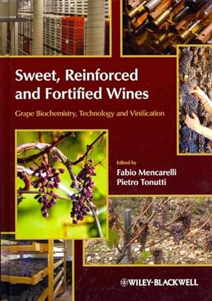 Immagine del venditore per Sweet, Reinforced and Fortified Wines : Grape Biochemistry, Technology and Vinification venduto da GreatBookPrices