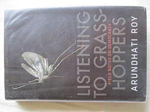 Seller image for Listening to Grasshoppers: Field Notes on Democracy for sale by Ivan's Book Stall