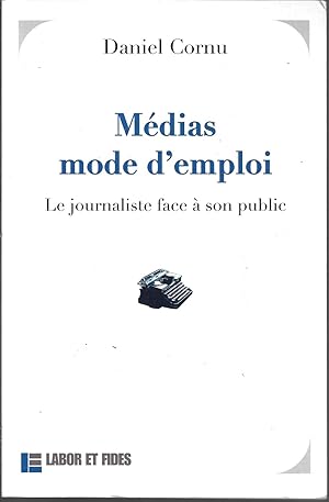 Médias mode d'emploi, le journaliste face à son public