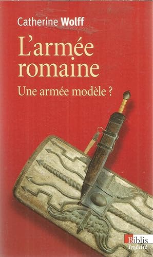 Image du vendeur pour L'arme romaine - Une arme modle? mis en vente par Joie de Livre