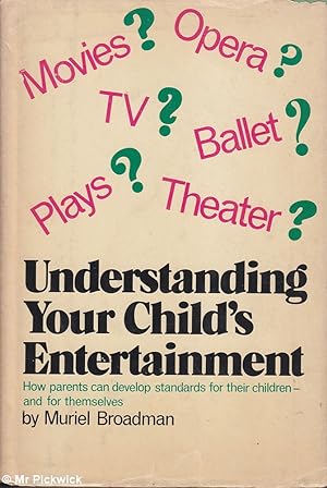Seller image for Understanding Your Child's Entertainment for sale by Mr Pickwick's Fine Old Books