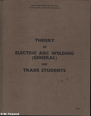 Seller image for Theory of Arc Welding (General) for Trade Students for sale by Mr Pickwick's Fine Old Books
