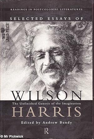 Wilson Harris: The Unfinished Genesis of the Imagination