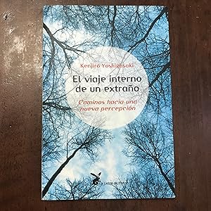 Seller image for El viaje interno de un extrao. Caminos hacia una nueva percepcin for sale by Kavka Libros