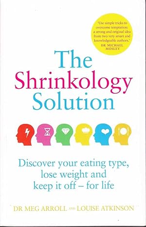 The Shrinkology Solution: Discover Your Eating Type, Lose Weight and Keep it Off for Life