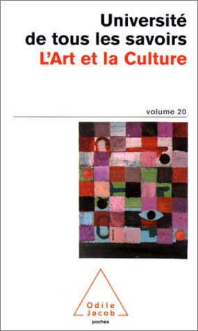 Université de tous les savoirs volume 20 : L'Art et la Culture
