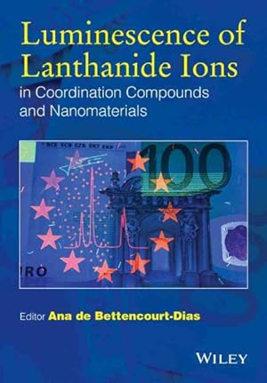 Seller image for Luminescence of Lanthanide Ions in Coordination Compounds and Nanomaterials for sale by GreatBookPrices