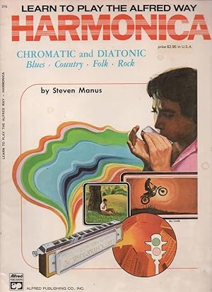 Immagine del venditore per Learn to Play the Alfred Way - Harmonica Chromatic and Diatonic Blues Country Folk Rock venduto da C P Books Limited