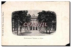 Carte Postale Ancienne Etablissement Thermal Vichy