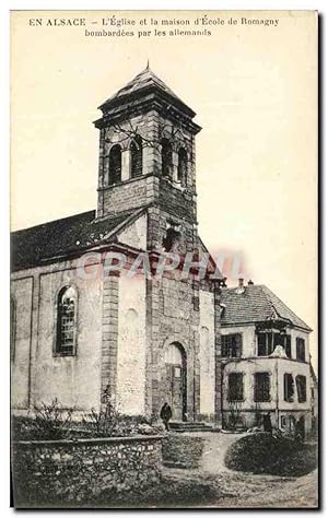 Carte Postale Ancienne En Alsace L'Eglise Et La Maison D'Ecole De Romagny Bombardees Par Les Alle...