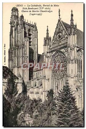 Carte Postale Ancienne Sens La Cathédrale Portail de Moise Style Flamboant Ocuvere de Martin Cham...