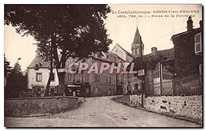 Carte Postale Ancienne Le Cantal Illustre Condat en Feniers place de la Fontaine