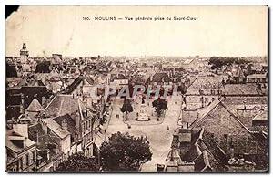 Carte Postale Ancienne Moulins vue générale Prise du Sacre Coeur