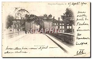 Carte Postale Ancienne Vitry Le Francois Le Porte Du Pont