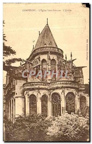 Carte Postale Ancienne Compiegne L'Eglise Saint Antoine L'Abside