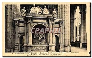 Carte Postale Ancienne Abbaye de Saint Denis Tombeau de Francois 1er et de Claude de France par P...