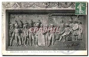 Carte Postale Ancienne Boulogne Sur Mer La Colonne de la Grande Armee Bas relief Napoleon 1er