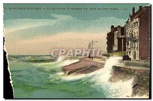 Carte Postale Ancienne Boulogne sur Mer La Route De Winereux Un Jour De gros Temps
