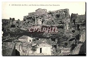 Carte Postale Ancienne Les Baux Les Ruines du Château et la Tour Paravelle