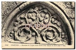 Image du vendeur pour Carte Postale Ancienne Chartres Decoration du Tympan d'une Fenetre d'une Maisson du Xll e siecle mis en vente par CPAPHIL