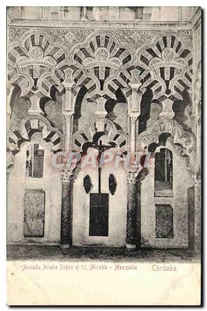 Carte Postale Ancienne Cordoba Arcada arabe sobre el Mirahb Mezquita