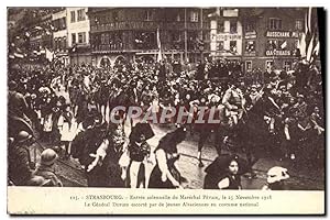 Carte Postale Ancienne Strasbourg Entrée solennelle du Marechal Petain 25 novembre 1918 Le genral...