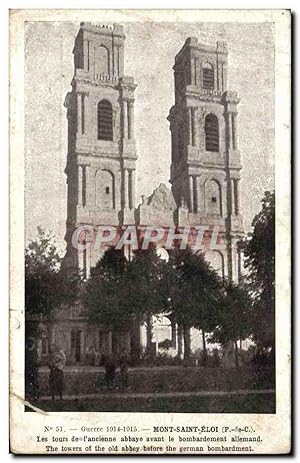 Carte Postale Ancienne Mont Saint Eloi Les Tours De l'Ancienne Abbaye Avant Le bombardement Milit...