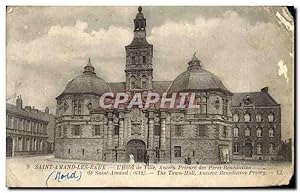 Carte Postale Ancienne Saint Amand Les Eaux L'Hôtel de Ville Ancien Prieure des Peres Benedictins