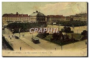 Carte Postale Ancienne Le Havre La Place Gambetta Et Le Théâtre