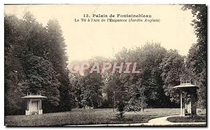 Image du vendeur pour Carte Postale Ancienne Palais De Fontainebleau Le Tir a L'Arc de l'Empereur Jardin anglais mis en vente par CPAPHIL