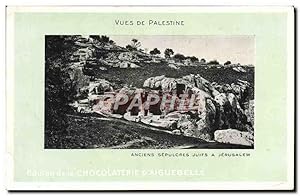 Seller image for Carte Postale Ancienne vues De Palestine Anciens Sepulcres Juifs A Jerusalem Chocolaterie d'Aiguebelle Judaica for sale by CPAPHIL