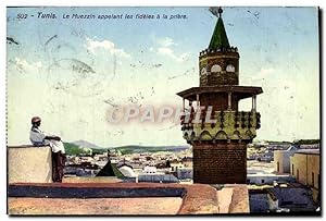Carte Postale Ancienne Tunis Le Muezzin appelant les tideles a la priere