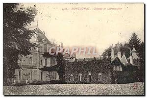 Carte Postale Ancienne Montagnat Château De Noirefontaine