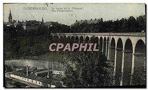 Carte Postale Ancienne Luxembourg Le Viaduc De La Petrusse