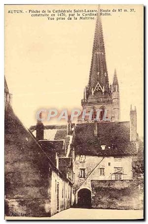 Carte Postale Ancienne Autun Fleche De La Cachedrale Saint Lazare vue prise de la Maitrise