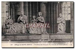 Carte Postale Ancienne Abbaye De Saint Denis Tombeau de Francois 1er et Claude de France