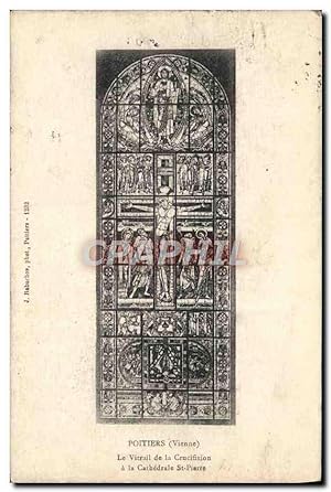 Carte Postale Ancienne Poitiers Le Vitrail de la Crucifixion de la Cathédrale St Pierre