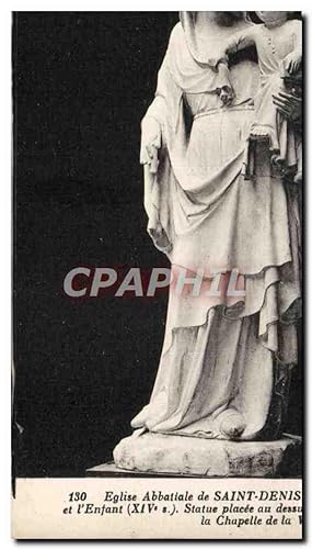 Carte Postale Ancienne Eglise Abbatiale De Saint Denis La Vierge et l'enfant Statue placee au des...