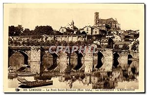 Carte Postale Ancienne Limoges Le Pont Saint Etienne La cathédrale L'Abbessaille