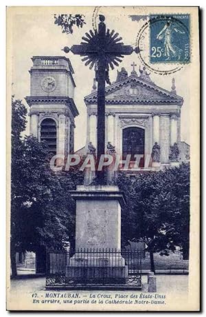 Carte Postale Ancienne Montauban La Croix Place des Etats Unis En arriere Partie de la cathédrale...
