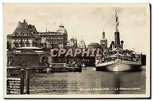 Carte Postale Ancienne Evian Les Bains Le Debarcadere Bateau