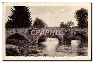Carte Postale Ancienne Solignac Le Pont Rompu Les Bords De La Briance