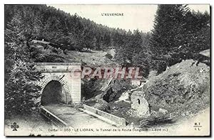 Carte Postale Ancienne Le Lioran le Tunnel de la Route