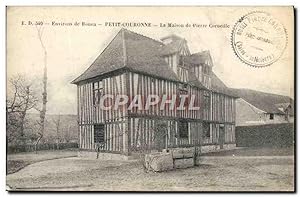 Carte Postale Ancienne Environs de Rouen Petit Couronne La Maison de Pierre Corneille