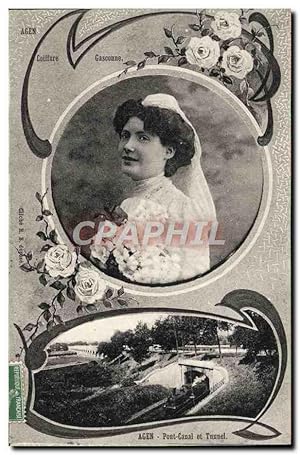 Carte Postale Ancienne Agen Pont Canal et Tunnel Train Coiffure Gasconne Folklore