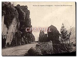 Carte Postale Ancienne Route Le Vigan a L'Aigoual Rochers de Roquelongue