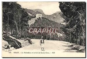 Carte Postale Ancienne Oran Le Belvedere et le Col de Santa Cruz