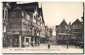 Carte Postale Ancienne Beauvais Vieilles Maisons Place de L' Hôtel de Ville Chapellerie